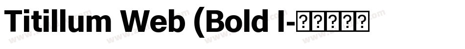 Titillum Web (Bold I字体转换